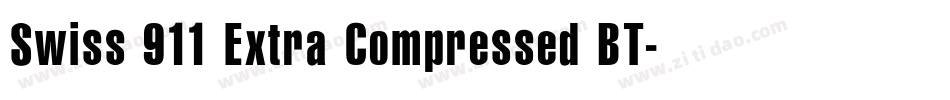 Swiss 911 Extra Compressed BT字体转换
